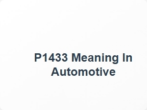 Code P1433 Definition in Automotive Systems
