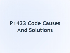 How to Fix P1433 Code Causes and Solutions