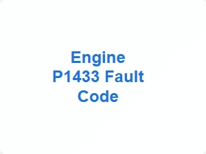 Engine P1433 Fault Code Causes