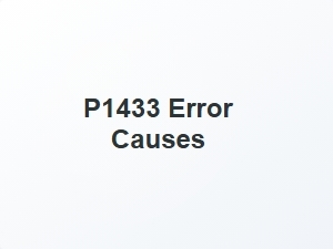 P1433 Error Causes and Solutions