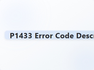 P1433 Error Code Description and Explanation